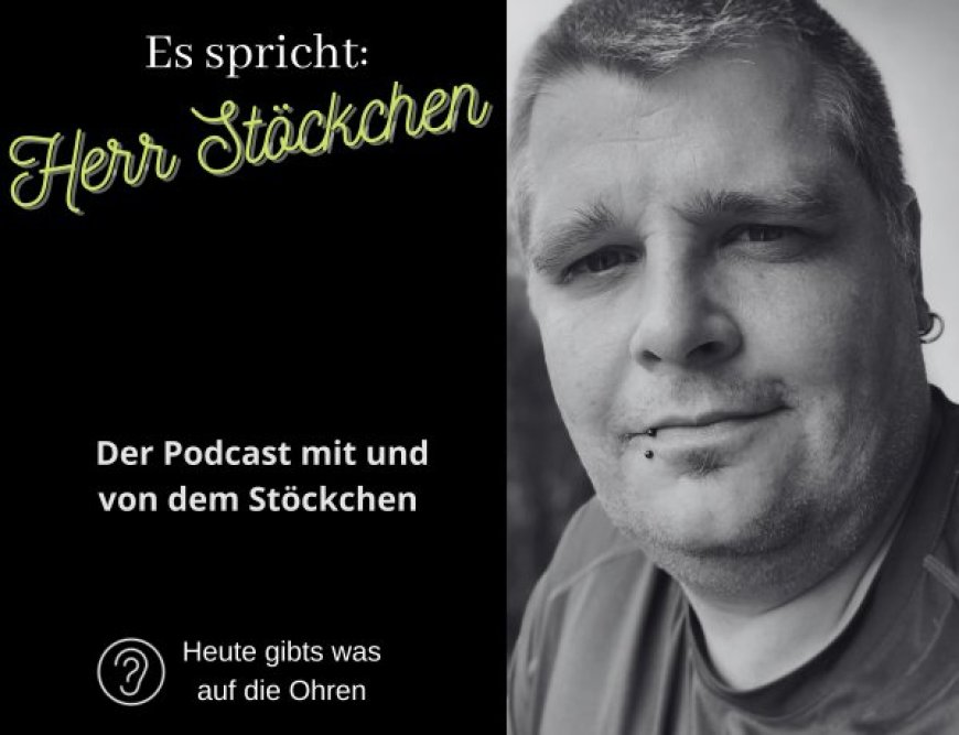 Herr Stöckchen´s Podcast - #1 Matsch im Kopf